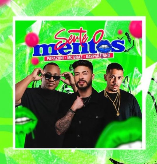 [“Sente o Mentos”: Papazoni aposta em Feat com Mc Braz e Gasparzinho]