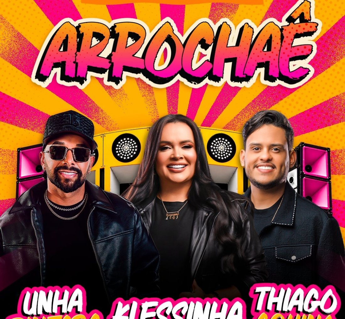 Arrochaê reúne Klessinha, Unha Pintada e Thiago Aquino em Alagoinhas