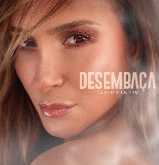Claudia Leitte lança nova música: “Desembaça” Claudia Leitte lança nova música: “Desembaça”