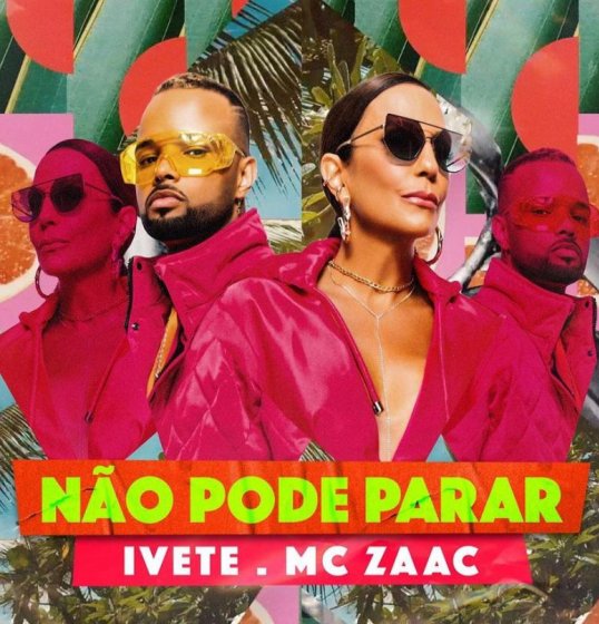 Ivete Sangalo e Mc Zaac lançam clipe da música: “Não Pode Parar” Ivete Sangalo e Mc Zaac lançam clipe da música: “Não Pode Parar”