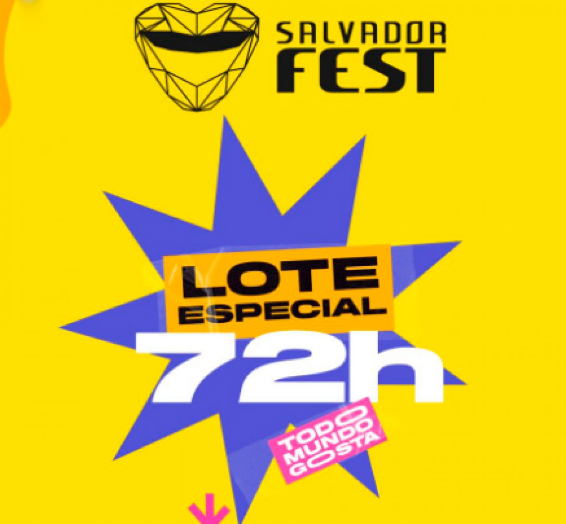 [Salvador Fest anuncia promoção relâmpago de apenas 72h com preços e condições especiais]