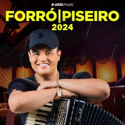 FORRÓ e PISEIRO 2024 FORRÓ e PISEIRO 2024